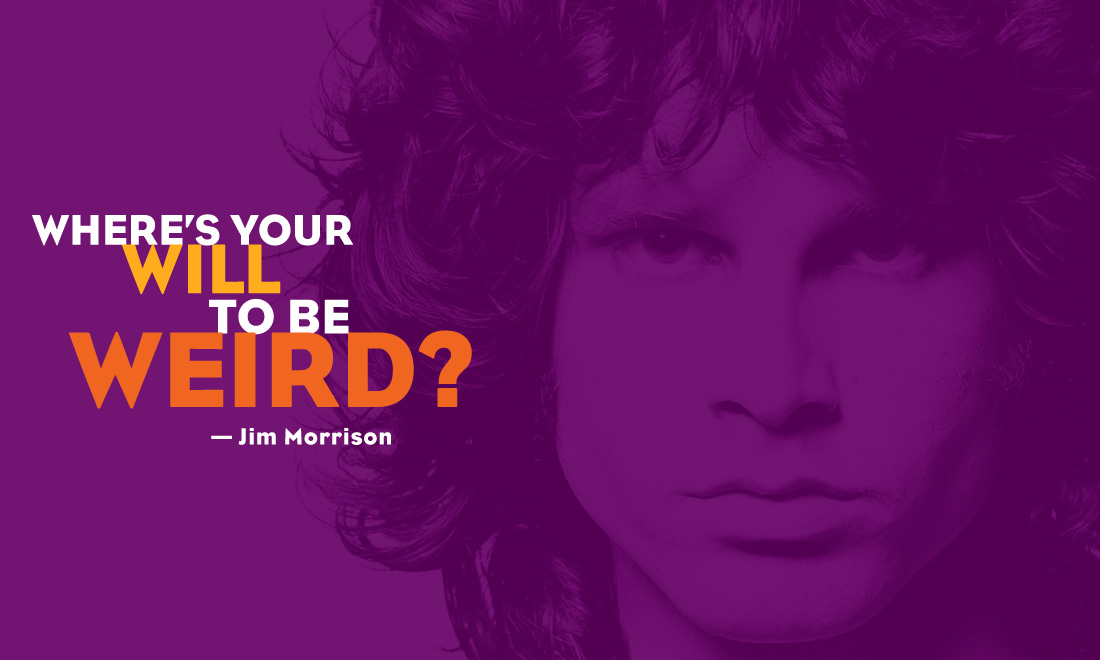 Inspire Your World - Jim Morrison